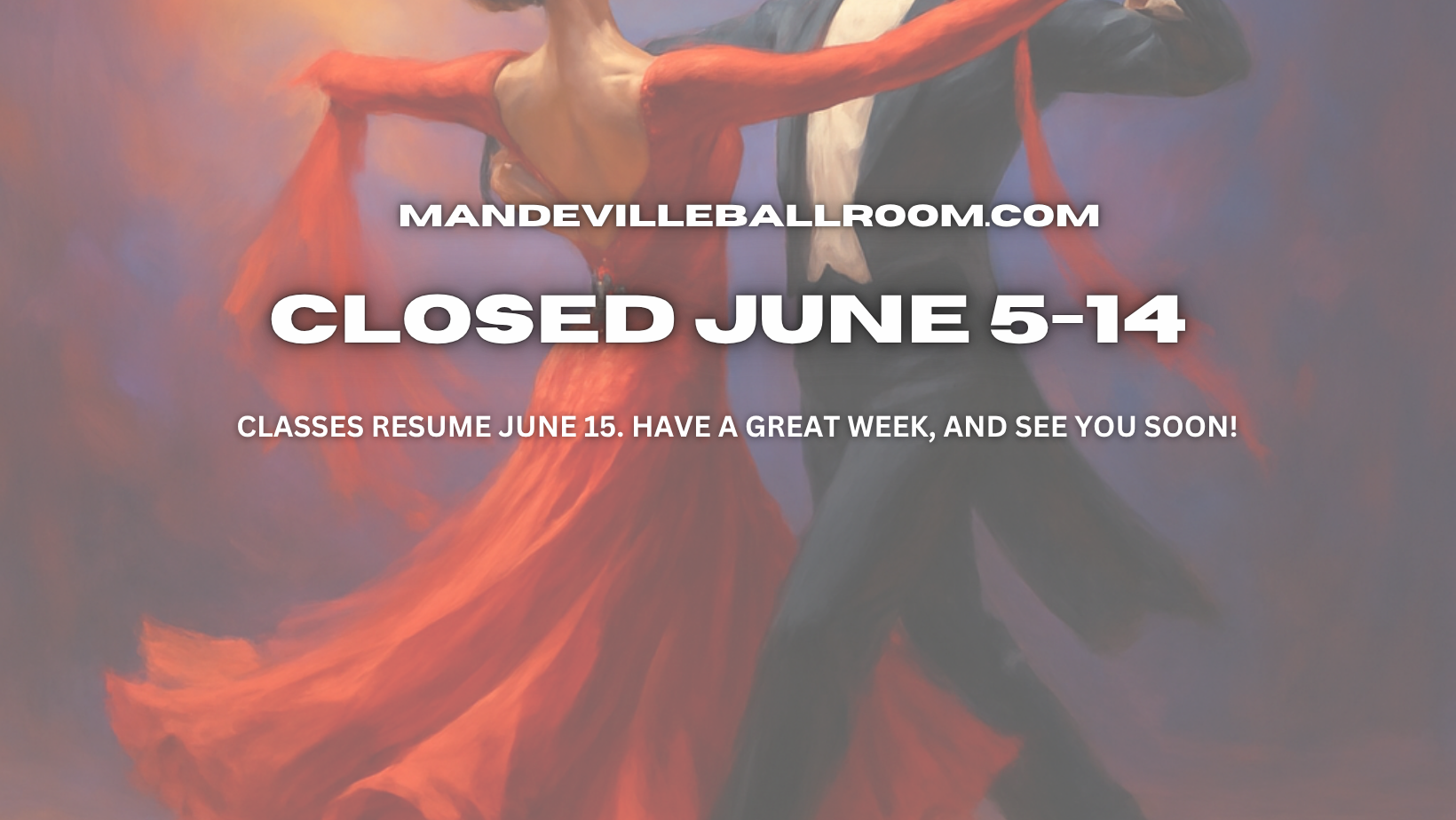 Closed June 5-14, 2026